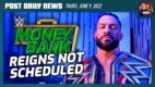 Roman Reigns not scheduled for MITB | POST News 6/9