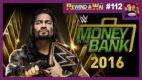 REWIND-A-WAI #112: WWE Money in the Bank 2016
