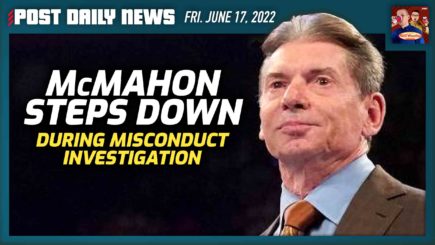 Vince McMahon steps down as WWE CEO & Chairman during investigation | POST News 6/17