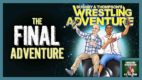 Bushby & Thompson's Wrestling Adventure #21: The Final Adventure