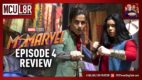 MCU L8R: Ms. Marvel Episode 4 Review w/ Karen Peterson