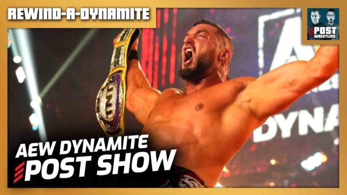 AEW Dynamite 7/6/22 POST Show | REWIND-A-DYNAMITE