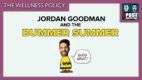 The Wellness Policy #18: Jordan’s Bummer Summer