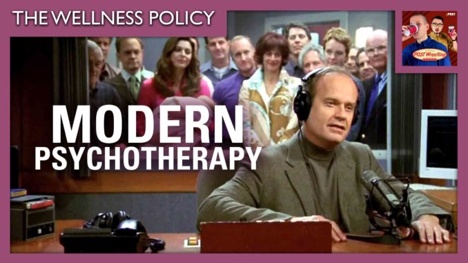 The Wellness Policy #19: Modern Psychotherapy