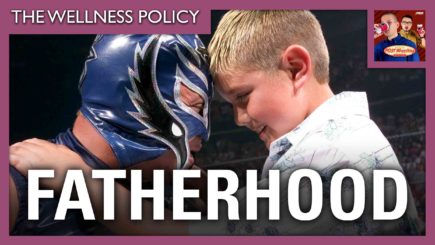 The Wellness Policy #21: Fatherhood