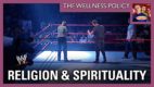 The Wellness Policy #22: Religion & Spirituality