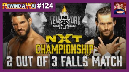 REWIND-A-WAI #124: NXT TakeOver: New York (2019)