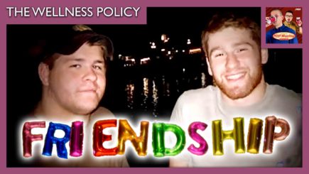 The Wellness Policy #25: Friendship