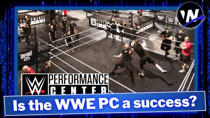 Is the WWE Performance Center a success? | Wrestlenomics Radio