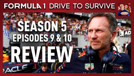 F1: Drive to Survive Season 5, Episodes 9 & 10 Review