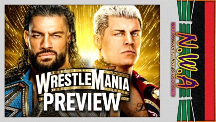 The N.W.A. Podcast: WrestleMania 39 Preview