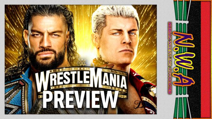 The N.W.A. Podcast: WrestleMania 39 Preview