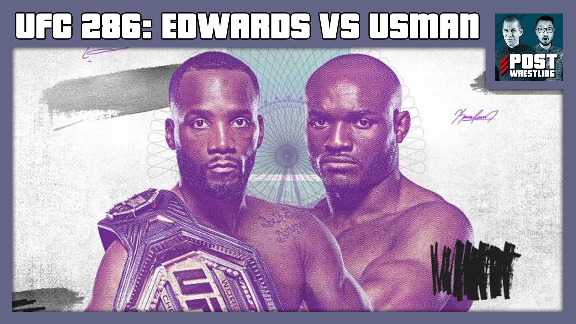 LIVE TONIGHT: UFC 286 POST Show: Edwards vs. Usman 3 - POST Wrestling | WWE AEW NXT NJPW Podcasts, News, Reviews