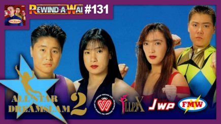 REWIND-A-WAI #131: AJW Dream Slam 2