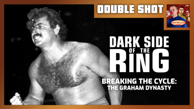 Dark Side of the Ring: ‘The Graham Dynasty’ Review | DOUBLE SHOT