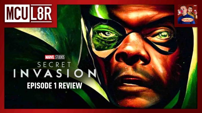 Secret Invasion Episode 1 Podcast