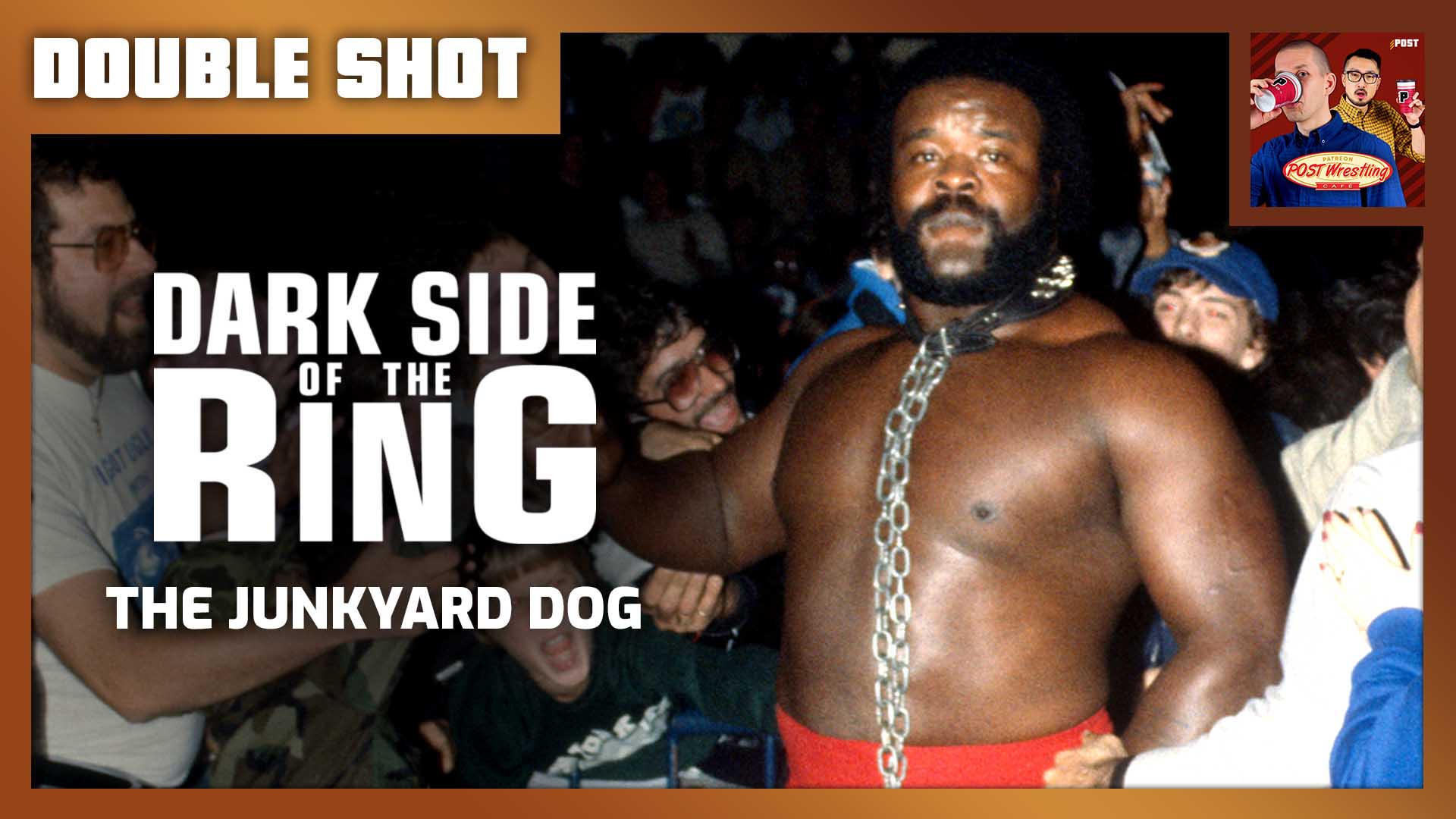 Dark Side of the Ring ‘The Junkyard Dog’ Review DOUBLE SHOT POST