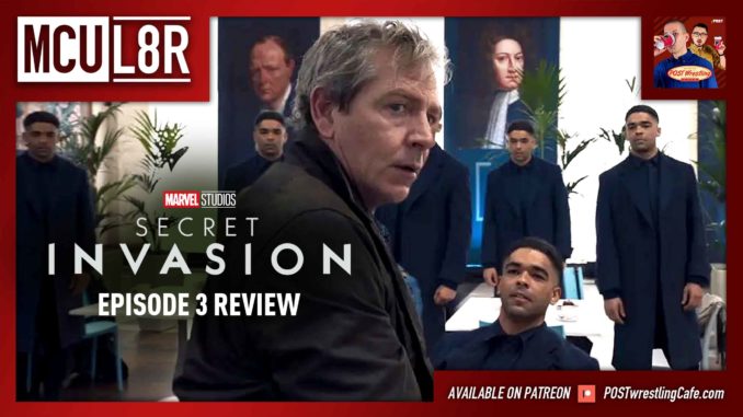 Secret Invasion Episode 3 Review | MCU L8R