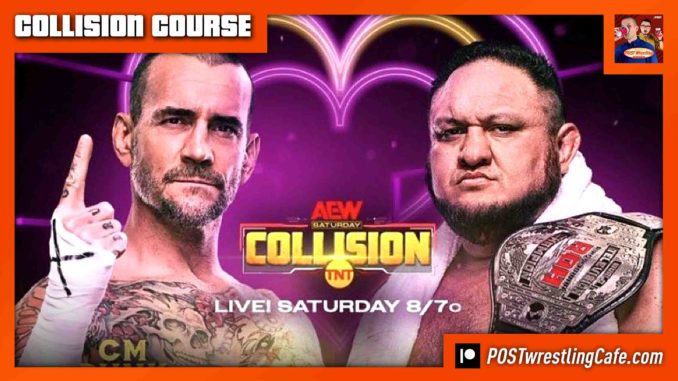 CM Punk vs. Samoa Joe: AEW Collision 7/8/23 Review [Live 10pm ET]