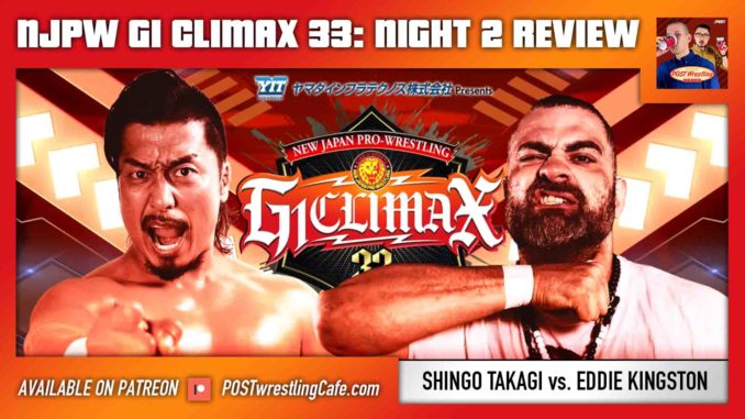 G1 Climax 33 Night 2 Review: Eddie Kingston vs. Shingo Takagi [FREE]