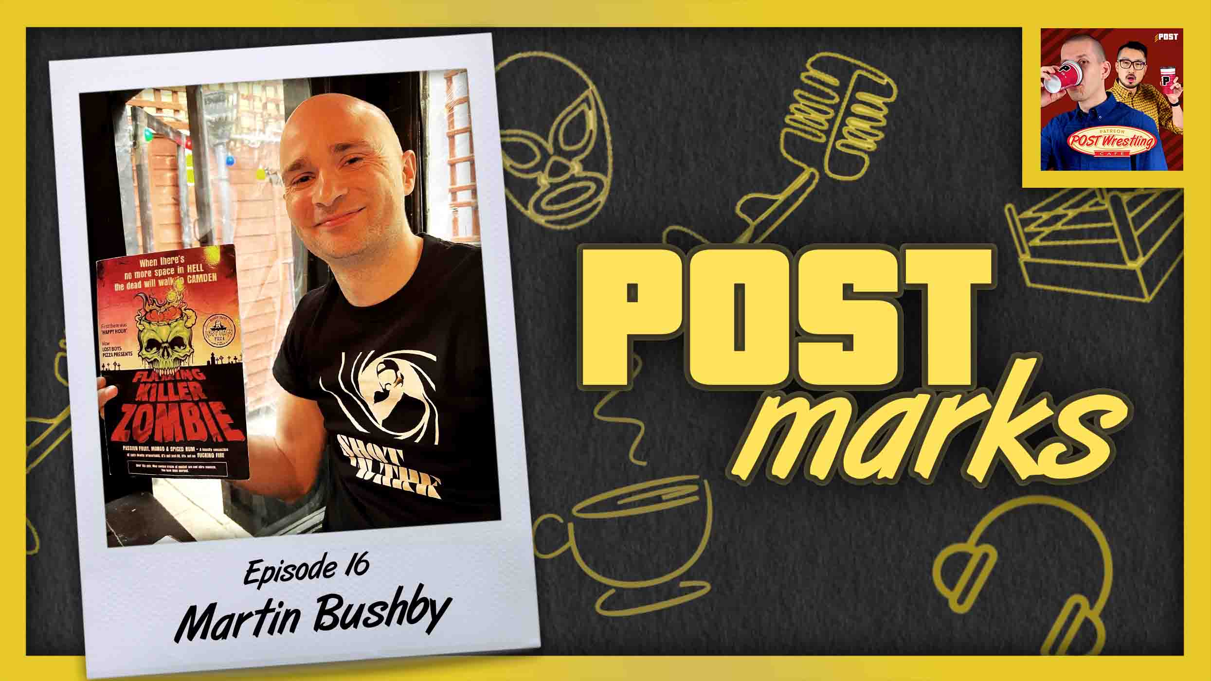 POSTmarks 16 Martin Bushby POST Wrestling WWE AEW NXT NJPW