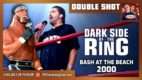 Dark Side of the Ring: ‘Bash at the Beach 2000’ Review | DOUBLE SHOT