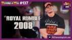 REWIND-A-WAI #137: WWE Royal Rumble 2008