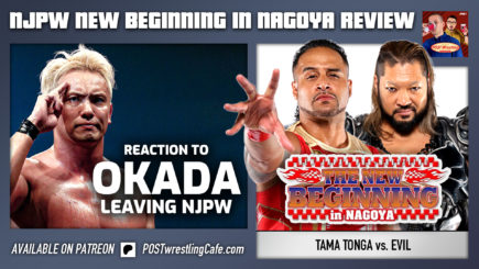 Okada Leaving NJPW Reaction & New Beginning in Nagoya Review