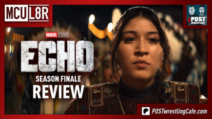 MCU L8R: Echo Season Finale Review