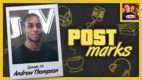 POSTmarks #30: Andrew Thompson