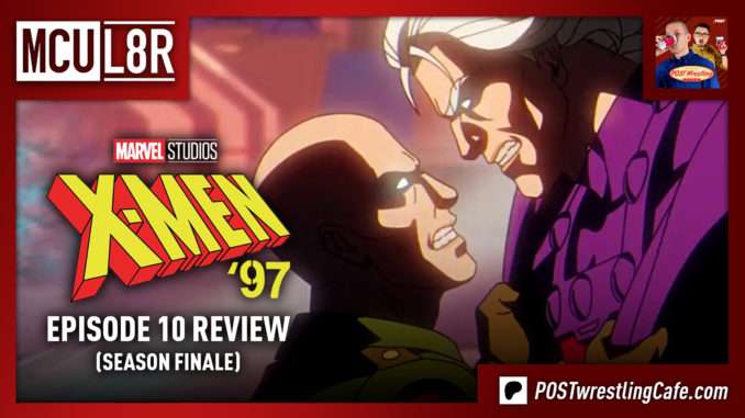 X-Men ‘97 Episode 10 (Season Finale) Review | MCU L8R
