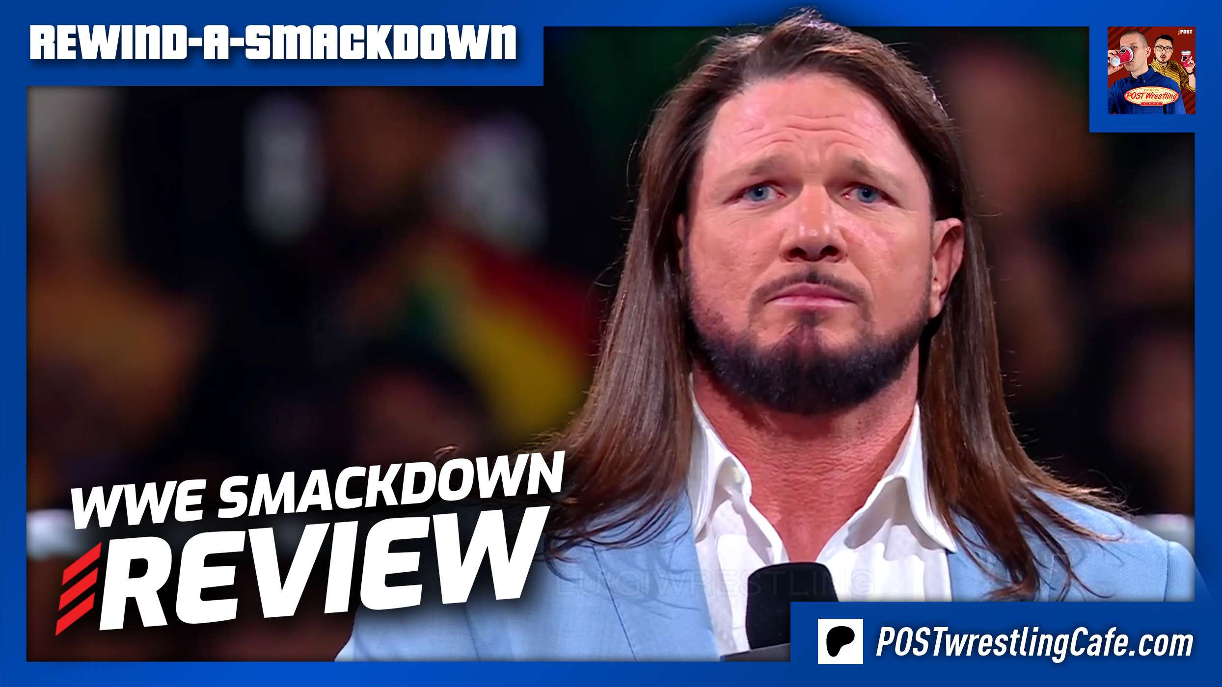 WWE SmackDown 5/31/24 Review REWINDASMACKDOWN POST Wrestling