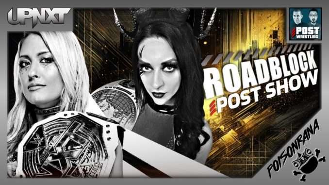 WWE NXT Roadblock 2025 Review | upNXT