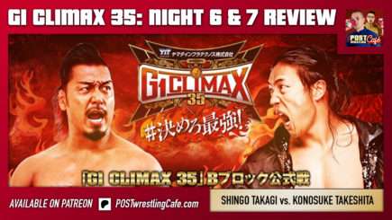 G1 Climax 35 Night 6 & 7 Review: Takeshita vs. Takagi, Tanahashi vs. Oiwa