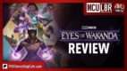 Eyes of Wakanda Review | MCU L8R