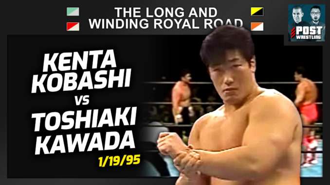Kenta Kobashi vs. Toshiaki Kawada (1/19/95) | L&WRR #49 w/ Rich Fann