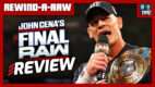 Cena's Final Raw: WWE Raw 11/17/25 Review | REWIND-A-RAW
