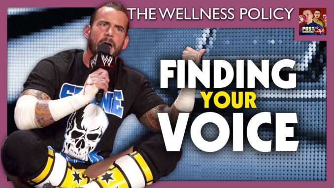 The Wellness Policy #55: Finding Your Voice (LIVE 1pm ET)