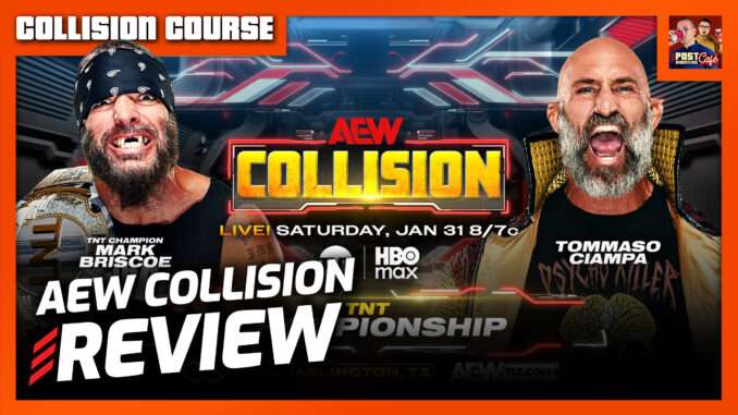Ciampa vs Briscoe: AEW Collision 1/31/26 Review | COLLISION COURSE (Live 10:15pm ET)