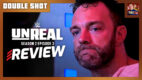 WWE: Unreal Season 2 Episode 3 Review | DOUBLE SHOT