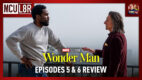 Wonder Man Episodes 5 & 6 Review | MCU L8R