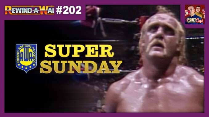 Hogan vs. Bockwinkel: AWA Super Sunday (1983) Review | REWIND-A-WAI #20