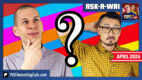 ASK-A-WAI: Ask Us Anything! (April 2026)