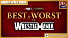 The Best & Worst of WrestleMania | MANIA WEEK 2026 (Live at 1 p.m. ET)