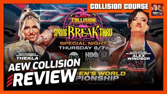 AEW Collision Spring BreakThru 4/16/26 Review | COLLISION COURSE (Live 10:15pm ET)