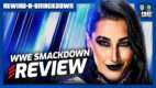 SD After Mania: SmackDown 4/24/26 Review | RASD (Live 11pm ET)