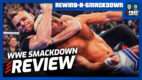 WWE SmackDown 5/8/26 Review | RASD (Live 11pm ET)