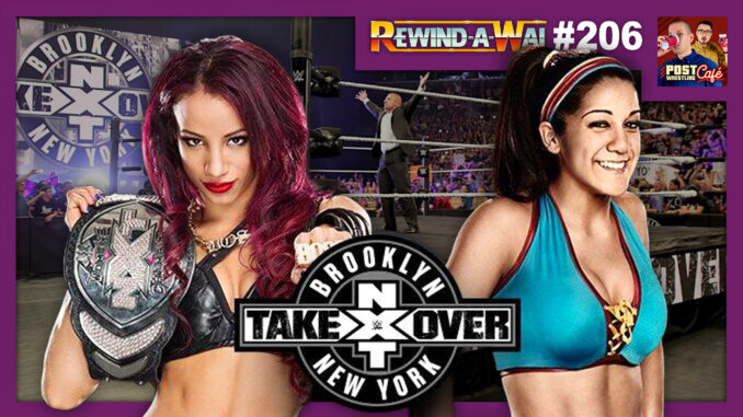 NXT TakeOver: Brooklyn (2015) Review | REWIND-A-WAI #206