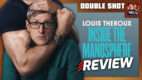 Louis Theroux: Inside the Manosphere Review | DOUBLE SHOT