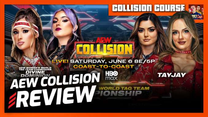 AEW Collision 6/6/26 Review | COLLISION COURSE